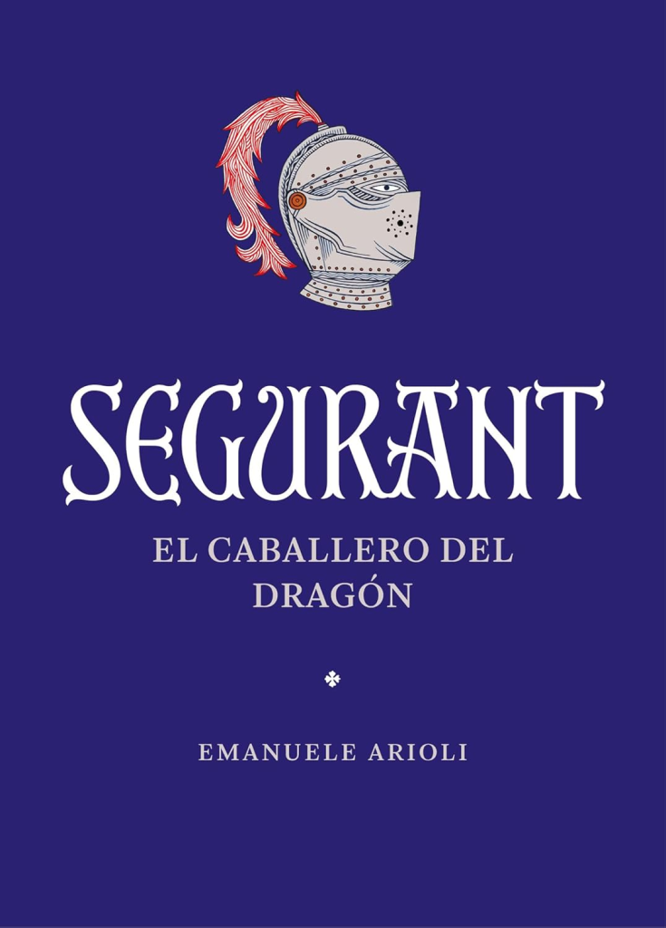 Segurant, el caballero del dragón (de Emanuele Arioli)